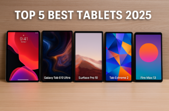 Top 5 Best Tablets 2025: Full Comparison & Buyer’s Guide