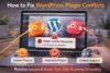 How to Fix WordPress Plugin Conflicts