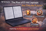 The Rise of E-Ink Laptops: Are They the Future?