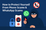 How to Protect Yourself From Phone Scams & WhatsApp Scams