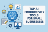 Top AI Productivity Tools for Small Businesses (2025 Guide)