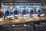 Top 5 Best Value Laptop Stands for Ergonomics