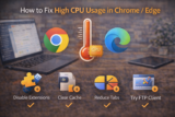How to Fix High CPU Usage in Chrome / Edge