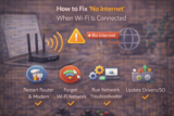 How to Fix ‘No Internet’ When WiFi Is Connected