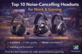 Top 10 Noise-Cancelling Headsets for Work & Gaming