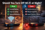Should You Turn Off Wi-Fi at Night? Pros and Cons